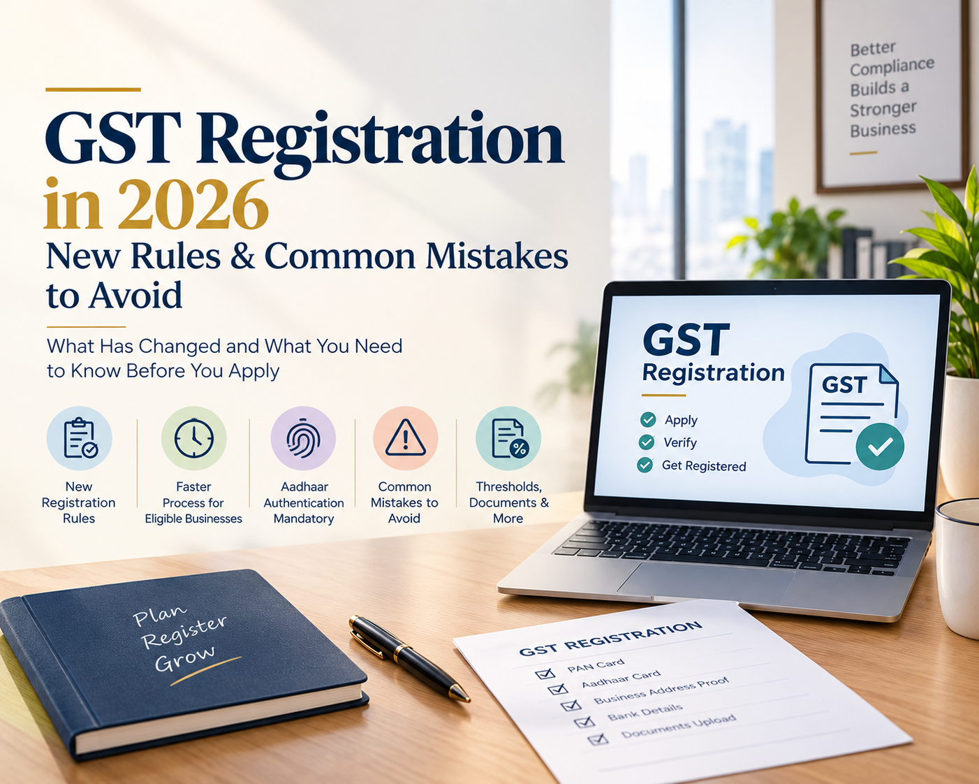 GST Registration In 2026: New Rules And Common Mistakes To Avoid